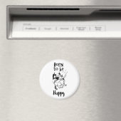 Geboren om Happy Magnet te zijn (Insitu (Vaatwasser))