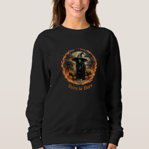 Geboren om heks Halloween Sweatshirt te verbranden