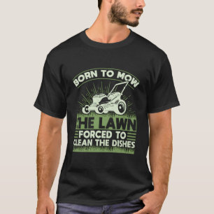 Geboren om het gazon te maaien gedwongen om de ger t-shirt