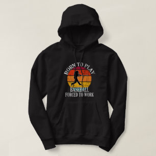 Geboren om honkbal te spelen die gedwongen wordt t hoodie