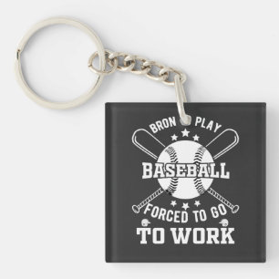 Geboren om honkbal te spelen, gedwongen om te gaan sleutelhanger