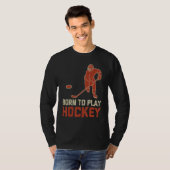 Geboren om IJshockey te Spelen IJshockey Speler T-shirt (Voorkant volledig)