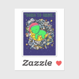 Geboren om in een buitenaardse slaap te slapen sticker