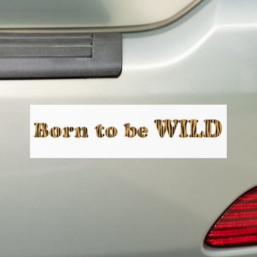 Geboren om in het wild te zijn - Bumpersticker voo (Op auto)