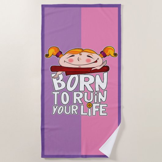 Geboren om je leven te verpesten strandlaken (Voorkant)