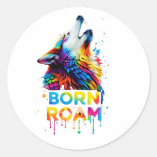 Geboren om Kleurrijke Wolf te Doorkruisen Ronde Sticker