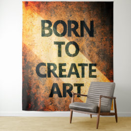 Geboren om Kunst te Maken Motiverende Citaat Textu Wandkleed