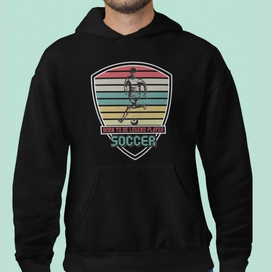 Geboren om Legend Speler Voetbal te zijn Hoodie