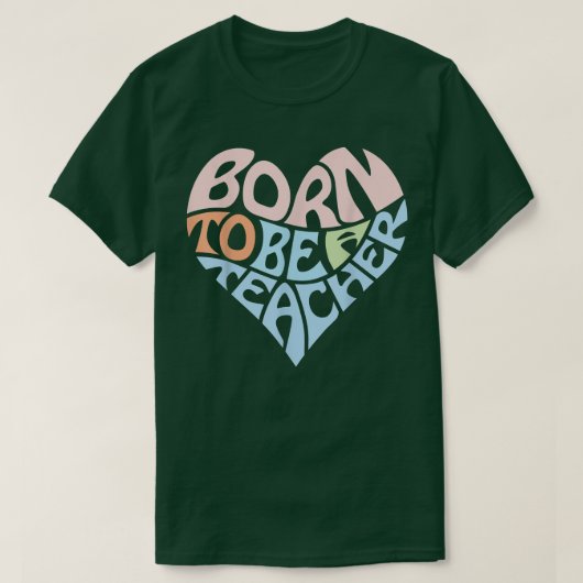 Geboren om leraar te worden t-shirt (Design voorkant)