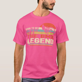Geboren om levend te zijn, zal de BMX-legende ster T-shirt
