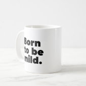 Geboren om mild te zijn koffiemok (Voorkant links)