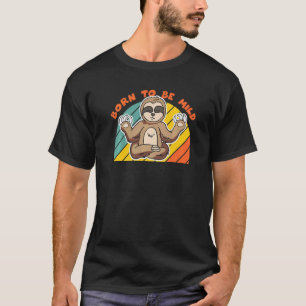 Geboren om mild te zijn luiaard t-shirt