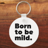 Geboren om mild te zijn sleutelhanger (Voorkant)