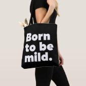 Geboren om mild te zijn tote bag (Dichtbij)