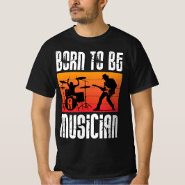 Geboren om muzikant te worden t-shirt