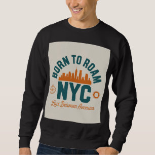 Geboren om NYC te doorkruisen Trui