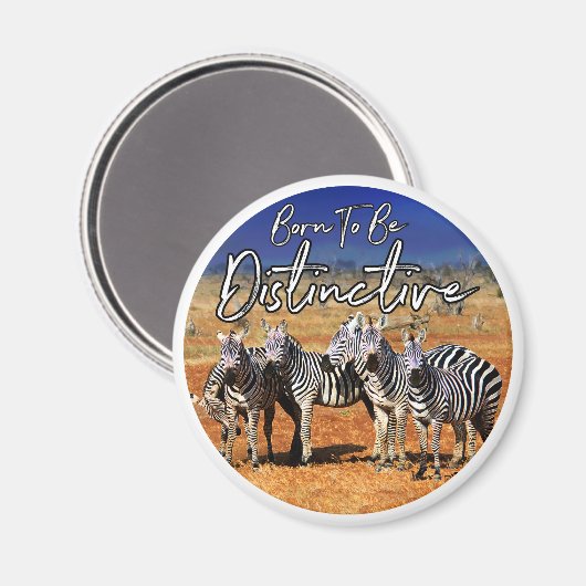 "Geboren om onderscheidend te zijn" Zebra Art Magneet (Voorkant / Achterkant)