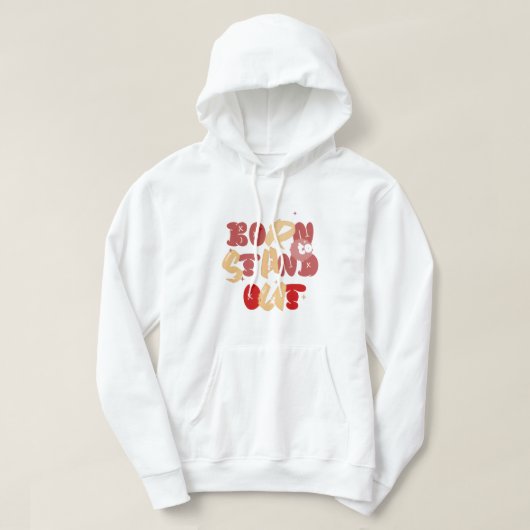 Geboren om op te vallen hoodie (Design voorkant)