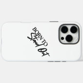 "Geboren om op te vallen" Motiverende Citatontwerp Case-Mate iPhone Case (Achterkant (horizontaal))