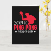 Geboren om pingpong te spelen die gedwongen wordt  kaart (Gele Bloem)