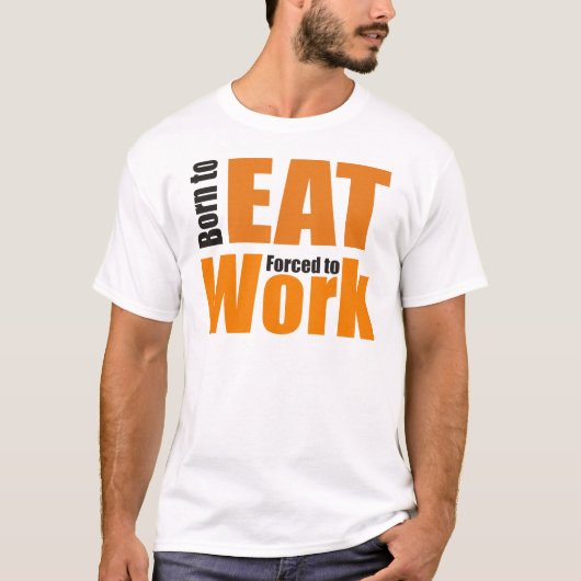 geboren om shirt te eten (Voorkant)