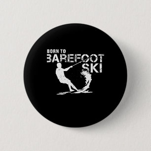 Geboren om ski opnieuw te voet te doen Funny water Ronde Button 5,7 Cm