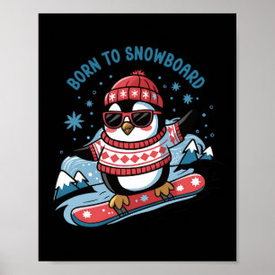 Geboren om snowboard Shirt Cool Penguin Snowboarde Poster