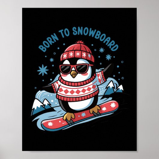 Geboren om snowboard Shirt Cool Penguin Snowboarde Poster (Voorkant)