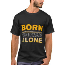Geboren om Solo Te Reizen T-Shirt