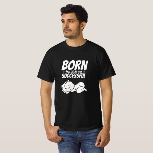 Geboren om succesvol te zijn - met een meisje t-shirt (Voorkant volledig)