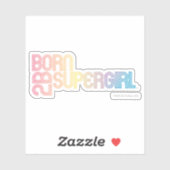 Geboren om Supergirl te zijn Sticker (Vel)