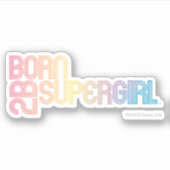 Geboren om Supergirl te zijn Sticker (Voorkant)