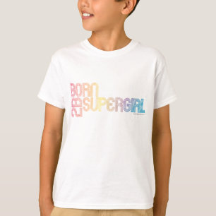 Geboren om Supergirl te zijn T-shirt