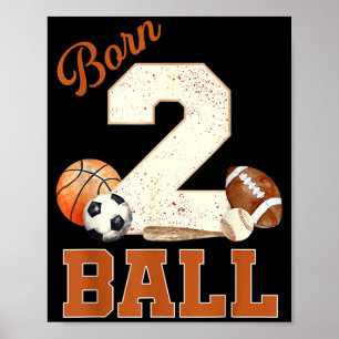 Geboren om te ballen 2e verjaardag sport 2 jaar ou poster