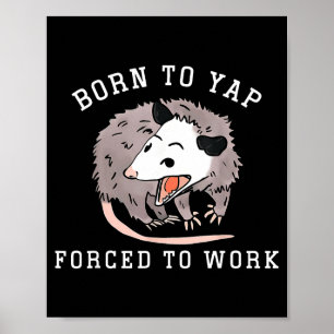 Geboren om te blaffen Gedwongen om te werken Grapp Poster