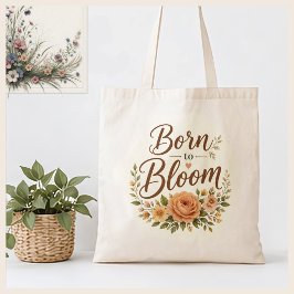 Geboren om te bloeien Boho bloemrijke grafische ca Tote Bag