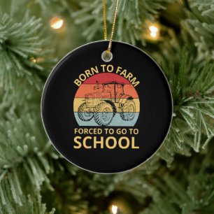 geboren om te boeren gedwongen om naar school te g keramisch ornament