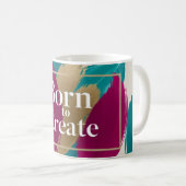 Geboren om te creëren koffiemok (Voorkant rechts)