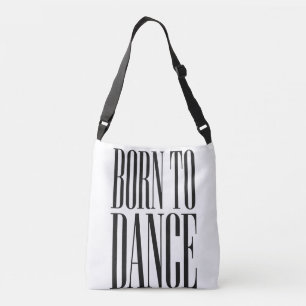 Geboren om te Dansen Minimalistische Dans Citaat T Crossbody Tas