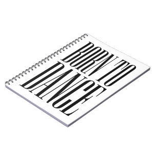 Geboren om te Dansen Minimalistische Dans Citaat T Notitieboek