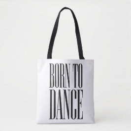 Geboren om te Dansen Minimalistische Dans Citaat T Tote Bag