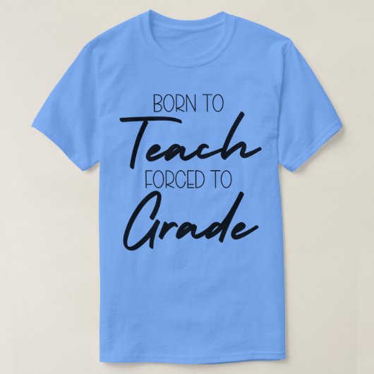 Geboren om te doceren in rang t-shirt (Design voorkant)