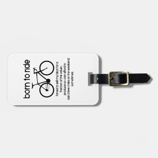 Geboren om te fietsen gedwongen om te werken bagagelabel (Voorkant horizontaal)