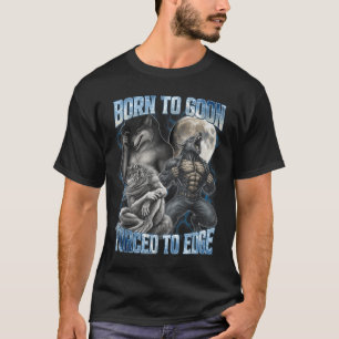 Geboren om te gaan Gedwongen tot Edge Grappige Alp T-shirt