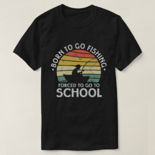 Geboren om te gaan Gevist gedwongen naar school te T-shirt