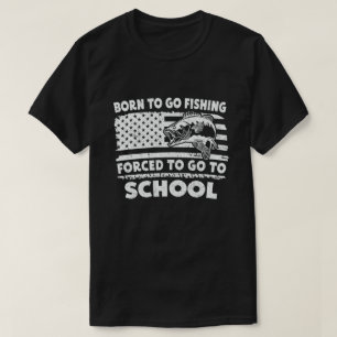 Geboren om te gaan Gevist gedwongen naar school te T-shirt