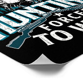 Geboren om te gaan jagen gedwongen om te werken - poster (Hoek)