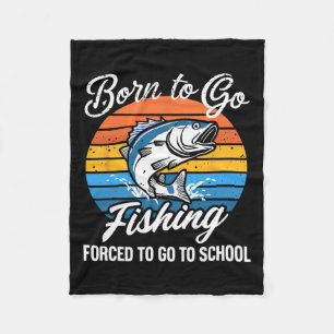 Geboren om te gaan vissen Gedwongen school Grappig Fleece Deken