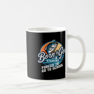 Geboren om te gaan vissen Gedwongen school Grappig Koffiemok