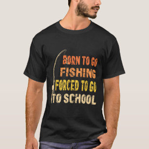 Geboren om te gaan vissen Grappige visser kleren  T-shirt